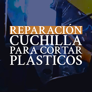 Thumbnail que dice "Reparación cuchilla para cortar plásticos"